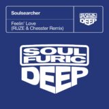 Soulsearcher, RUZE, Chesster – Feelin’ Love – RUZE & Chesster Extended Remix on Soulfuric Deep