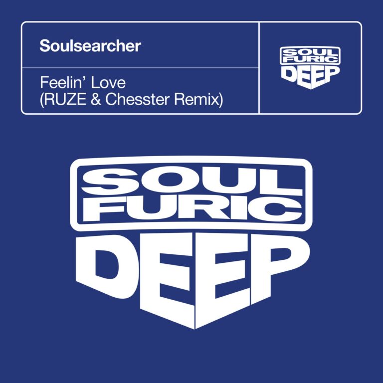 Soulsearcher, RUZE, Chesster – Feelin’ Love – RUZE & Chesster Extended Remix on Soulfuric Deep