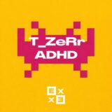 T_ZeRr – ADHD on esnight records