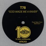 T78 – God Made Me A Raver on Autektone Records