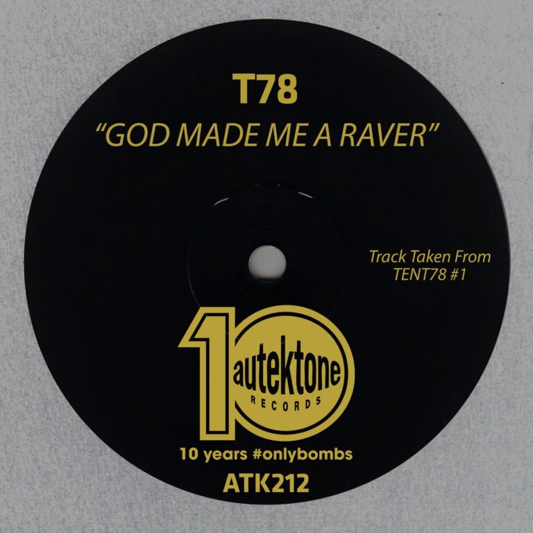 T78 – God Made Me A Raver on Autektone Records