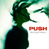 Tush (CA) – Push (Ian Pooley Remix) on TUSH