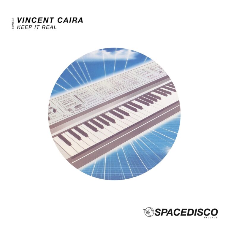 Vincent Caira – Keep It Real on Spacedisco Records