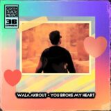 Wala Akrout – You Broke My Heart (Oscar P Mixes) on Open Bar Music