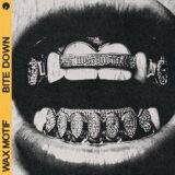 Wax Motif – Bite Down on Insomniac Records
