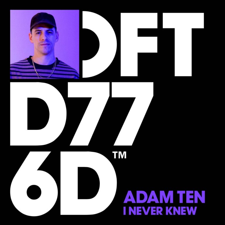 Adam Ten – I Never Knew – Extended Mix on Defected
