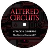 Attack & Disperse – The Second Contact EP on Altered Circuits