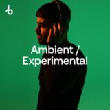 Beatport – Best New Ambient/Experimental: June 2026