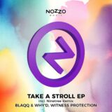 Blaqq & Why’d, Witness Protection – Take A Stroll EP on NoZzo Music