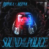 Bonka, Acina – Sound Of The Police on Dystopia (Rave Culture)