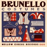 Brunello – Costumes on Mellow Circus Records