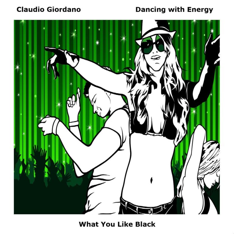 Claudio Giordano – Dancing with Energy on What You Like Black