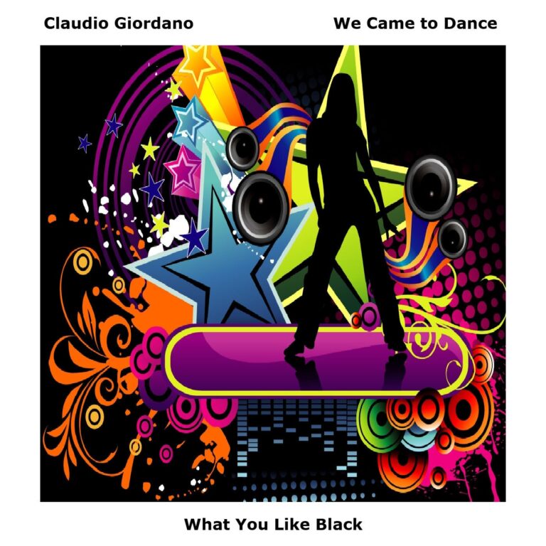 Claudio Giordano – We Came to Dance on What You Like Black