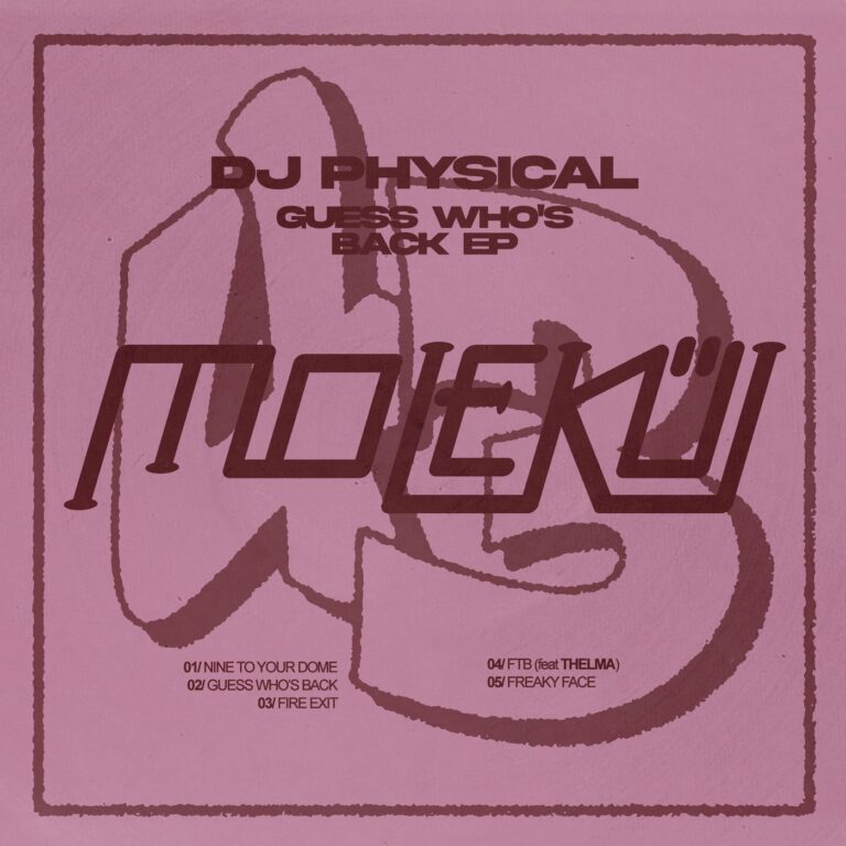 DJ Physical, THELMA – Guess Who’s Back on Molekül
