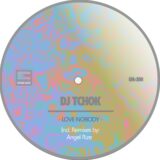 DJ Tchok – Love Nobody on Epoque Music