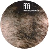 Fog – I Have Been Wronged on Lex Records