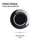 Fractious – Focus Distraction EP on RAW WORX