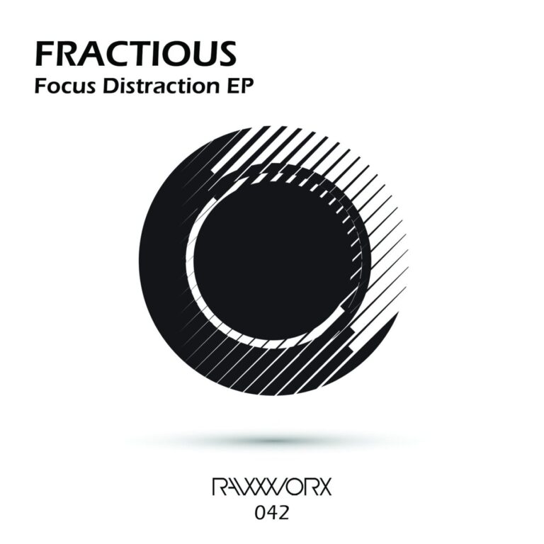Fractious – Focus Distraction EP on RAW WORX