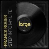 Franck Roger – Step Into My Life on Large Music