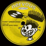 Funky Green Dogs – Fired Up! (Malóne Morez Remix) on Nervous Records
