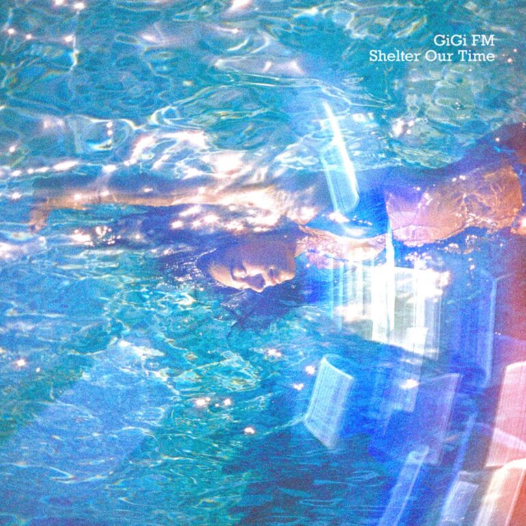 GiGi FM – Shelter Our Time on Sea~rène