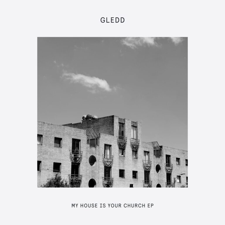 Gledd – My House Is Your Church EP on Delusions Of Grandeur