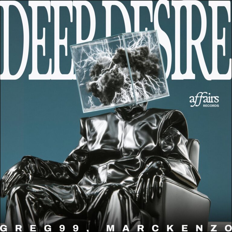 GREG 99, MARCKENZO – Deep Desire on AFFAIRS