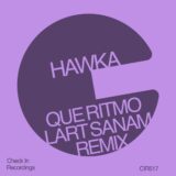 Hawka – Ritmo (Lart Sanam Remix) on Check In Recordings