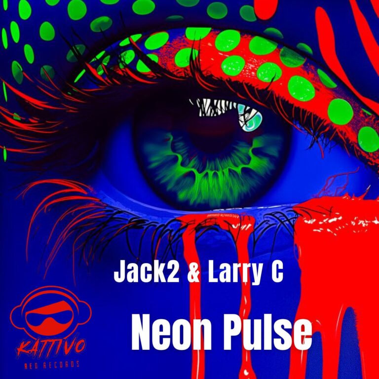 Jack2, Larry C – Neon Pulse on Kattivo Red Records