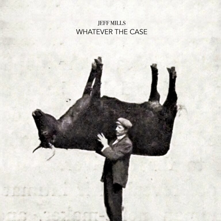 Jeff Mills – Whatever The Case on Axis Records
