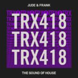 Jude & Frank – The Sound Of House on Toolroom Trax