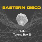 VA – Talent Box 2 on Eastern Disco