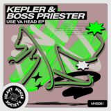 Kepler (UK), Boss Priester – Use Ya Head EP on Heavy House Society
