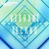 VA – Nothing But… Vibrant Techno, Vol. 17 on Nothing But