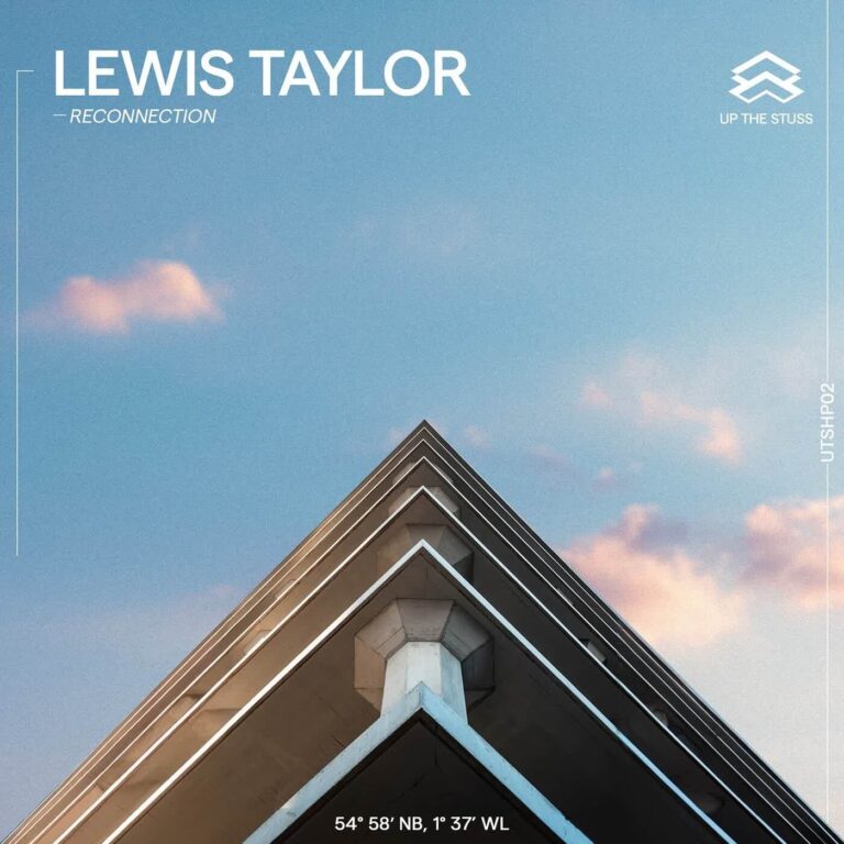 Lewis Taylor – Reconnection on Up The Stuss