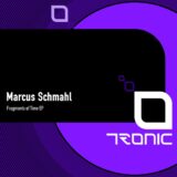 Marcus Schmahl – Fragments of Time EP on Tronic
