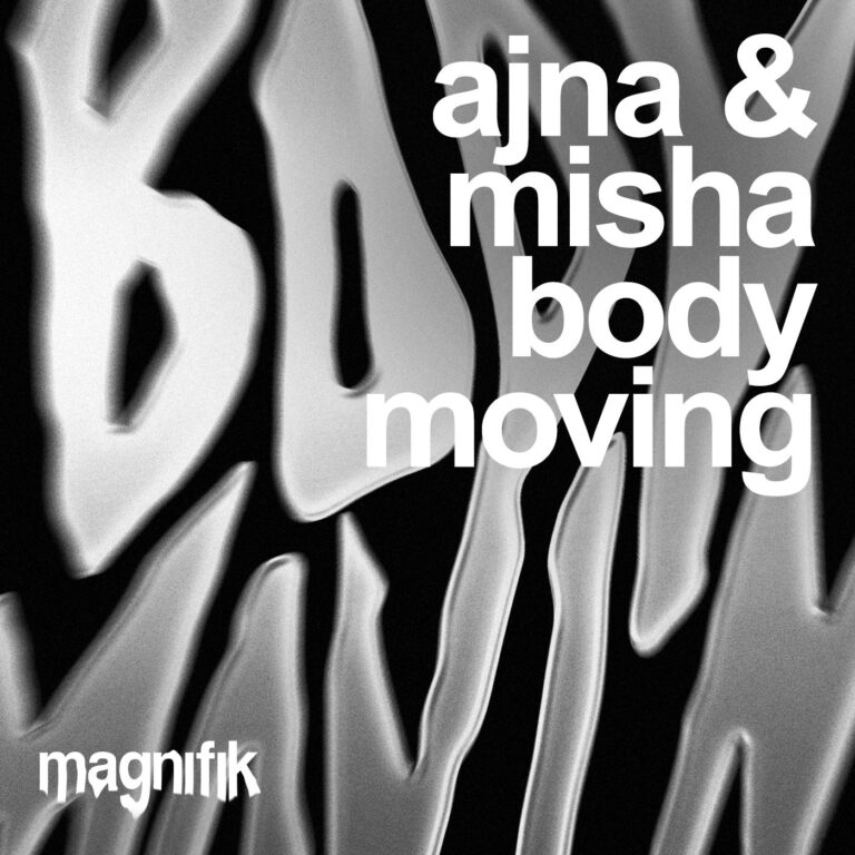 Misha, Ajna (BE) – Body Moving on Magnifik Music