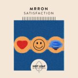 MRRON – Satisfaction on Hot Leaf Records