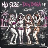 No Else – Den Bossa EP on Witty Tunes
