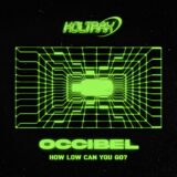 Occibel – How Low Can You Go on Koltrax
