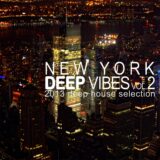 VA – New York Deep Vibes, Vol. 2 – 2013 Deep House Selection on Planet Earth