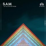 S.A.M. – Hit You With My Phone on Up The Stuss