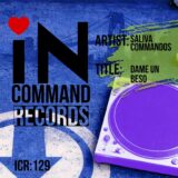 Saliva Commandos – Dame Un Beso on IN:COMMAND Records