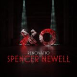 Spencer Newell – Renovatio on Reverie XO