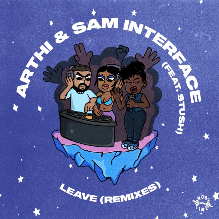 Stush, Arthi, Sam Interface – Leave (Remixes) on More Time Records