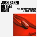 The Egyptian Lover, Rome Fortune, Josh Baker – Dr Feel Right (feat. The Egyptian Lover & Rome Fortune) on Baker’s Dozen