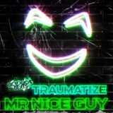 Traumatize – Mr Nice Guy on Biological Beats