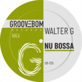 Walter G – Nu Bossa (Original Mix) on Groovebom Records