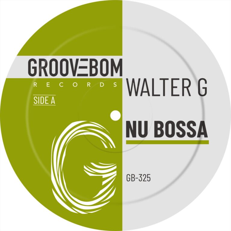 Walter G – Nu Bossa (Original Mix) on Groovebom Records