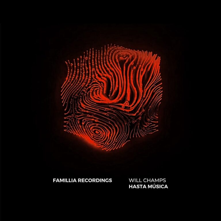 Will Champs – Hasta Musica on Famillia Recordings